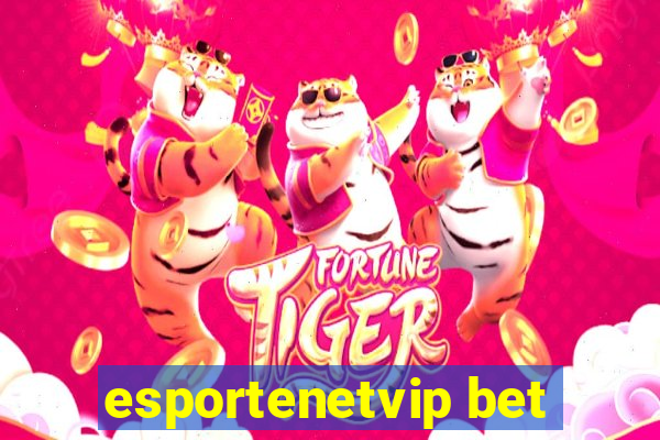 esportenetvip bet